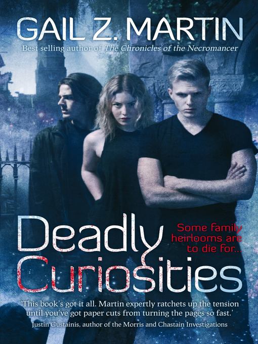 Title details for Deadly Curiosities by Gail Z. Martin - Available